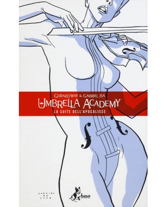 The Umbrella Academy  1 la suite dell'apocalisse di Ba e Way ed. BAO NUOVO SU41