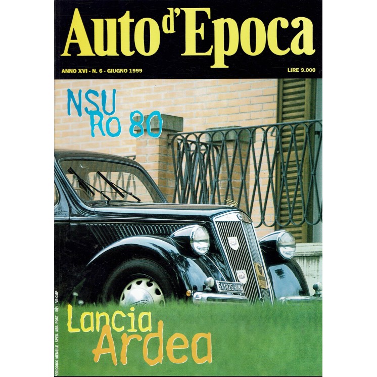 Auto d'epoca 6 giu. 1999 NSU Ro 80 Lancia Ardea ed. Pegaso R03