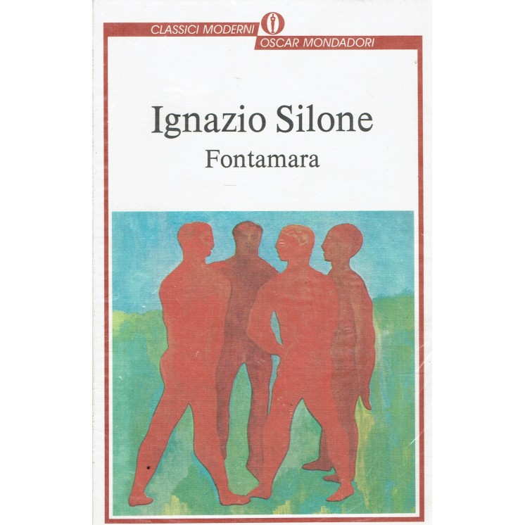 Ignazio Silone : Fontamara ed. Mondadori A98