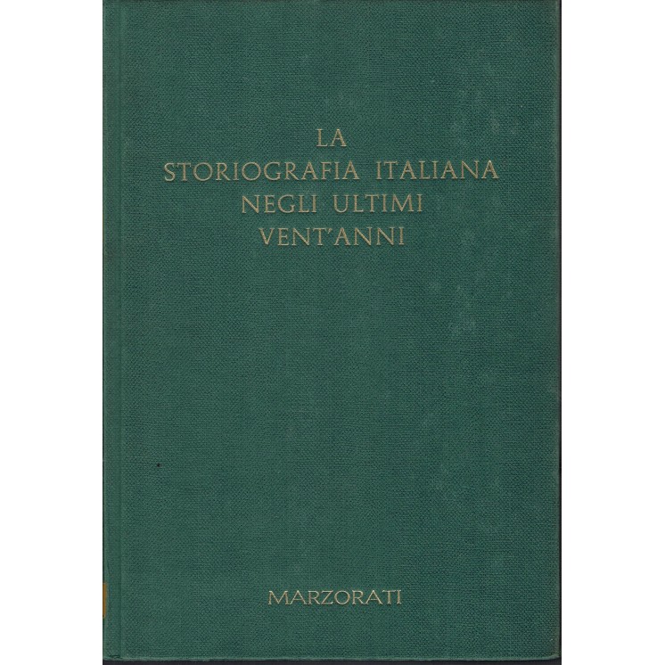 La storiografia italiana negli ultimi vent'anni vol. I ed. Marzorati FF03