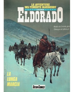 Collana Eldorado 19 la lunga marcia di Giraud ed. Totem Comics FU03