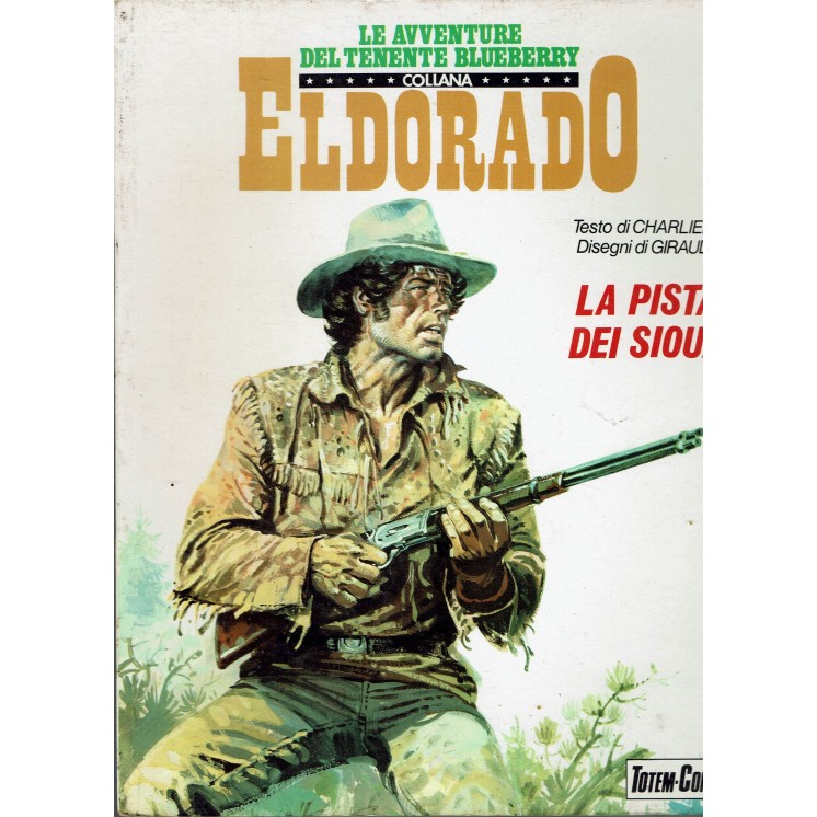 Collana Eldorado  9 la pista dei Sioux di Giraud ed. Totem Comics FU03