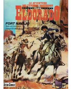 Collana Eldorado  1 Fort Navajo di Giraud ed. Totem Comics FU03