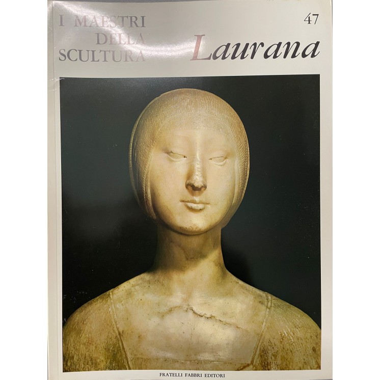I maestri della scultura  47 Laurana ed. Fratelli Fabbri FF18