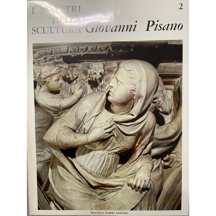 I maestri della scultura   2 Giovanni Pisano ed. Fratelli Fabbri FF18