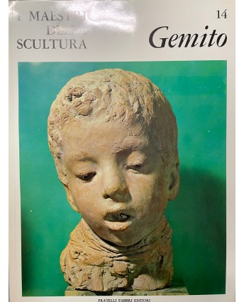 I maestri della scultura  14 Gemito ed. Fratelli Fabbri FF18