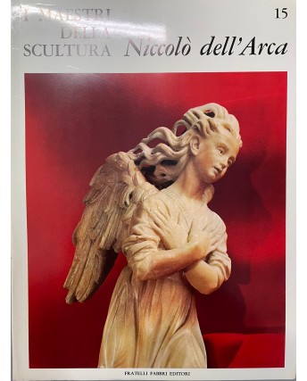 I maestri della scultura  15 Niccolo dell'Arca ed. Fratelli Fabbri FF18