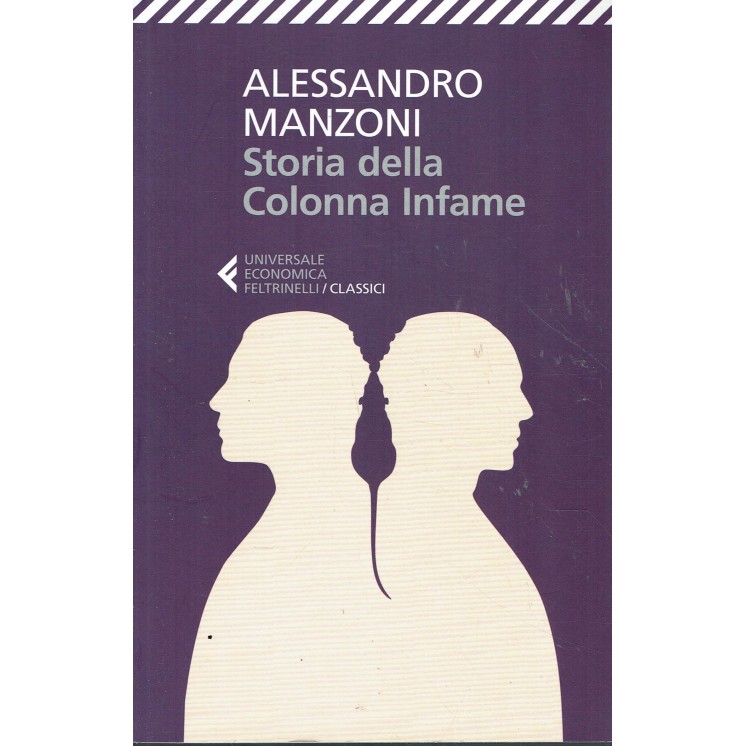 Alessandro Manzoni : storia della colonna infame ed. Feltrinelli A64