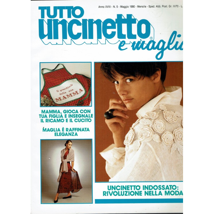 Tutto uncinetto e maglia   5 mag. 1990 rivoluzione moda ed. Tutto Uncinetto R13