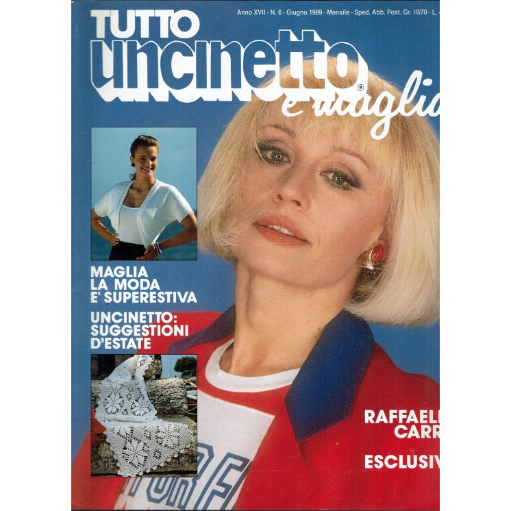 Tutto uncinetto e maglia   6 giu. 1989 Raffaella Carrà ed. Tutto Uncinetto R13