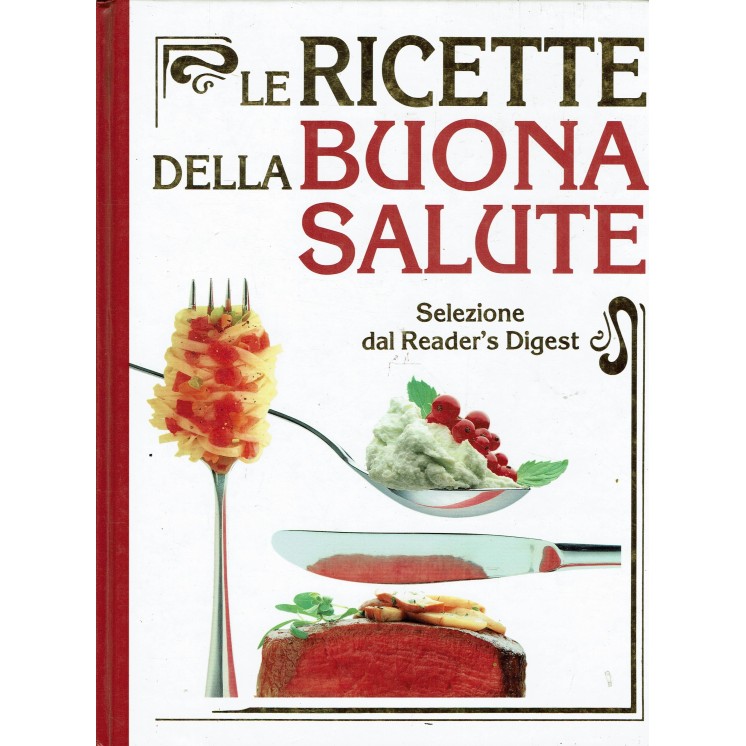 Le ricette della buona salute ed. Selezione Reader's Digest FF08
