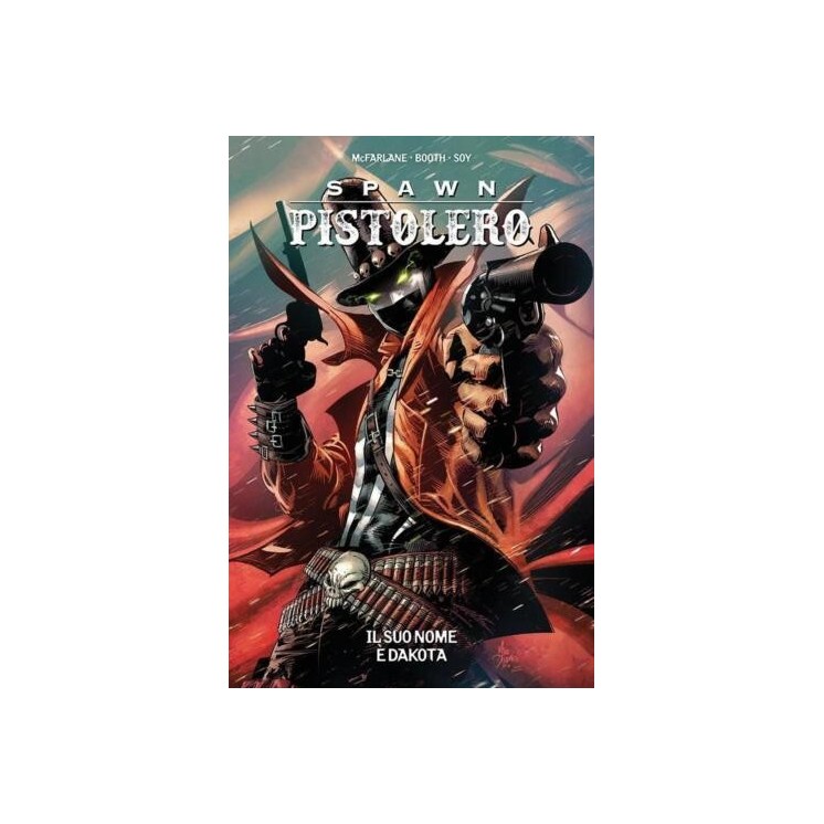 Spawn Pistolero  4 suo nome è Dakota di McFarlane NUOVO ed. Panini Comics SU45