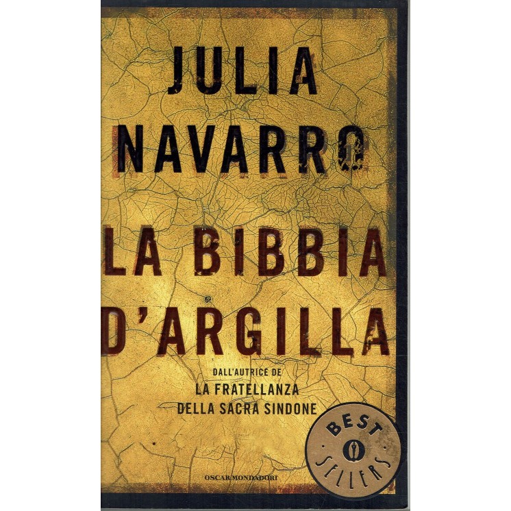 Julia Navarro : la Bibbia d'argilla ed. Oscar Mondadori A35