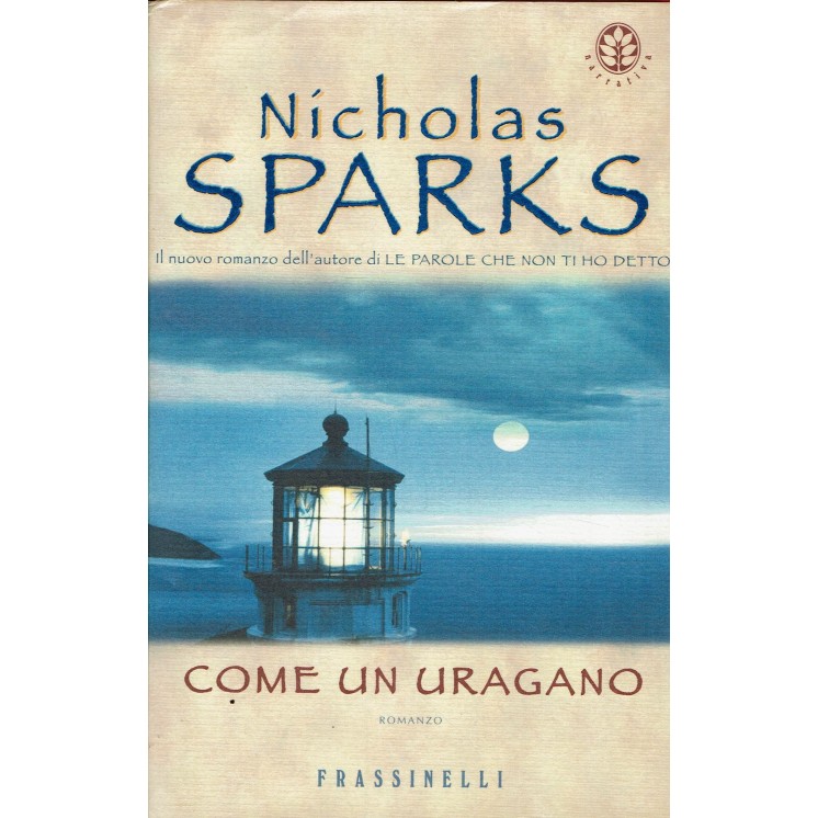 Nicholas Sparks : come un uragano ed. Frassinelli A47