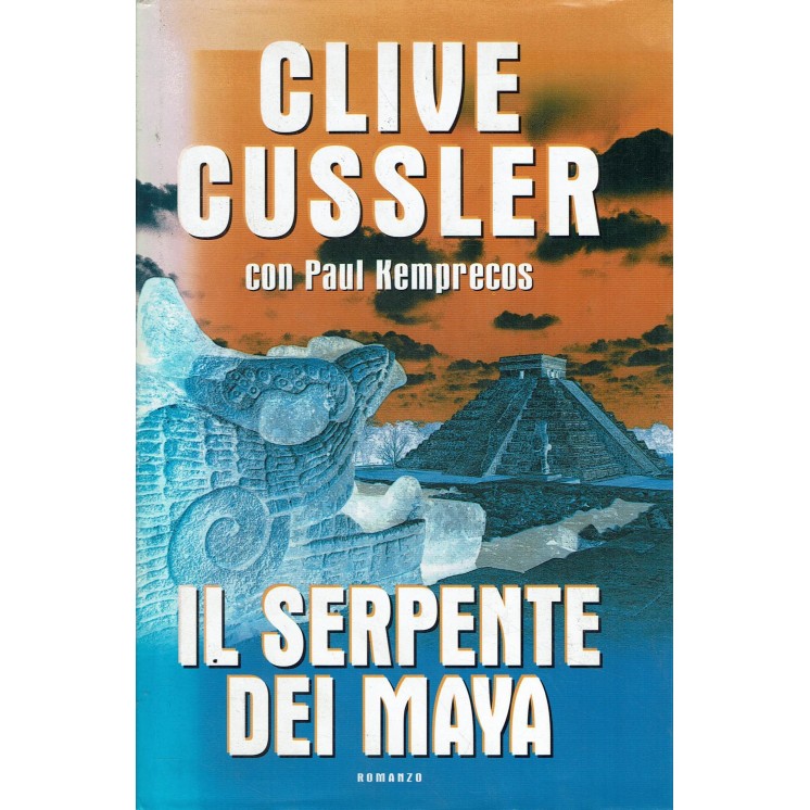 Clive Clusser : il serpente dei Maya ed. Mondolibri A47
