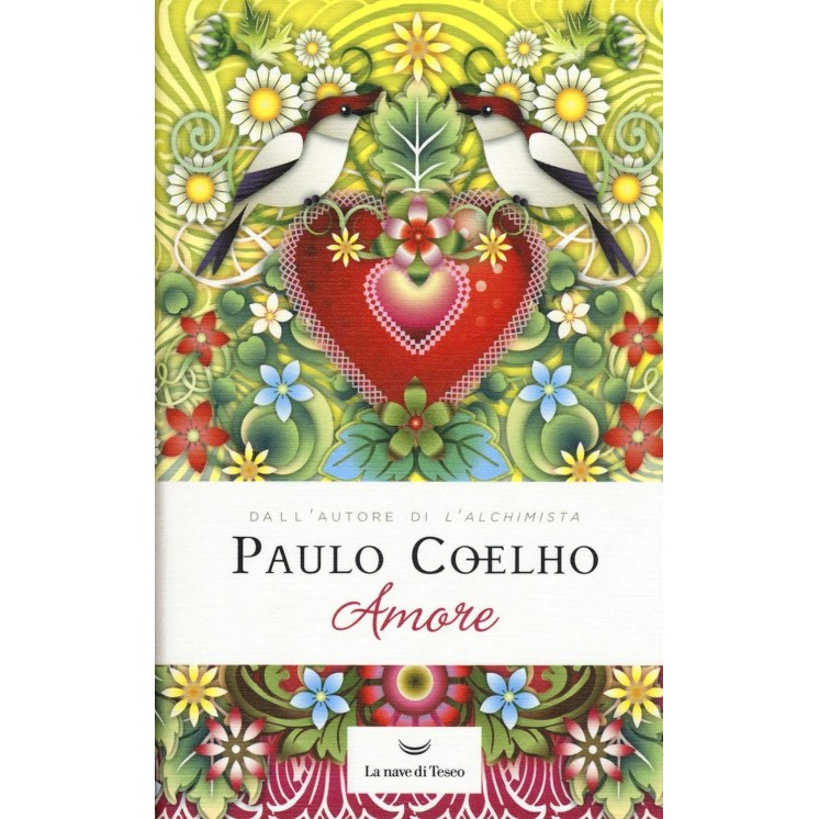 Paulo Coelho : amore ed. La Nave di Teseo NUOVO B22