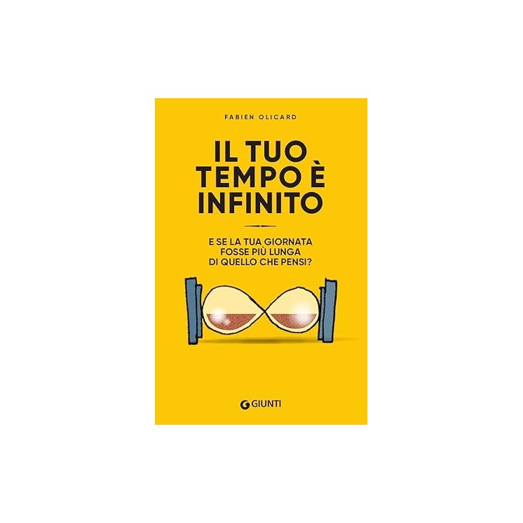 Fabien Olicard : il tuo tempo è infinito NUOVO ed. Giunti B43