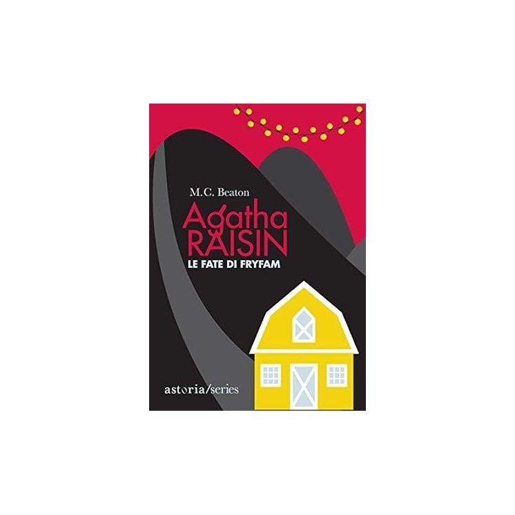 M. C. Beaton : Agatha Raisin le fate di Fryfam NUOVO ed. Astoria B37