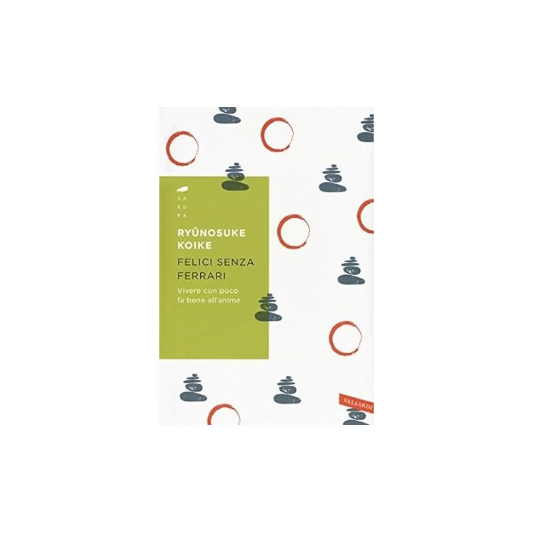 Ryunosuke Koike : felici senza Ferrari NUOVO ed. Vallardi B36