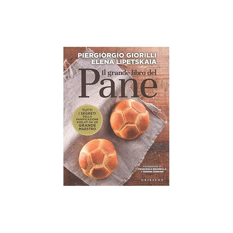 Piergiorgio Giorilli : il grande libro del pane NUOVO ed. Gribaudo FF15