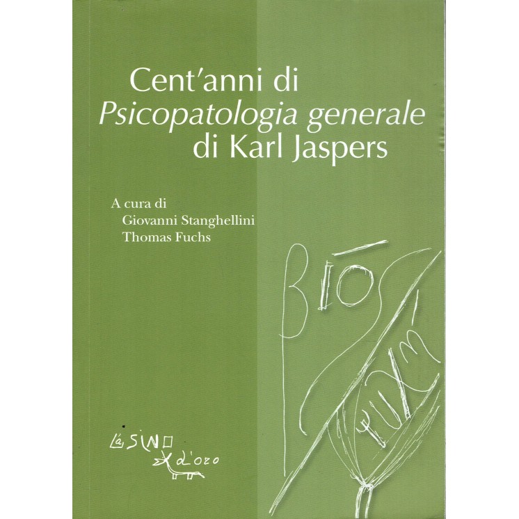 Giovanni Sanghellini : cent'anni psicopatologia generale ed. L'Asino d'oro A05