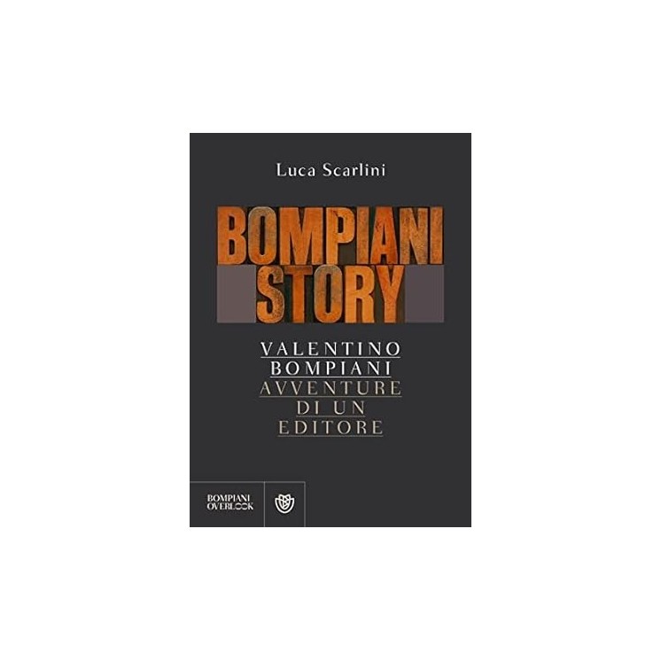 Luca Scarlini : Bompiani story NUOVO ed. Bompiani B29