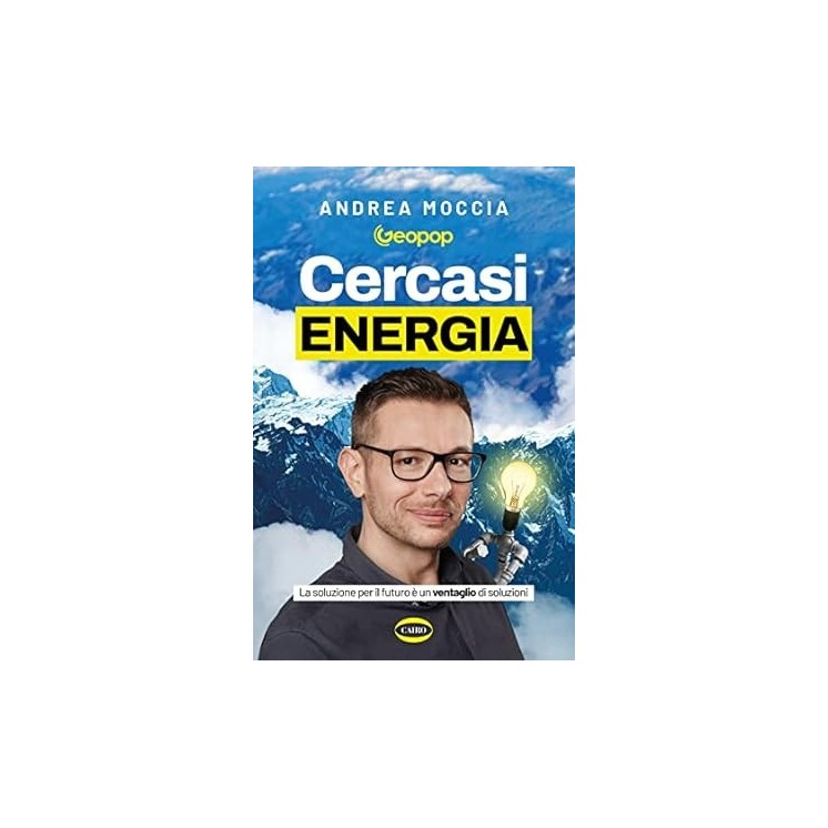 Andrea Moccia : cercasi energia NUOVO ed. Cairo B28