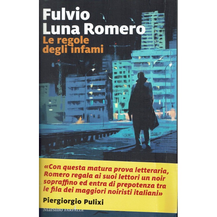 Fulvio Luna Romero : le regole degli infami ed. Marsilio A10