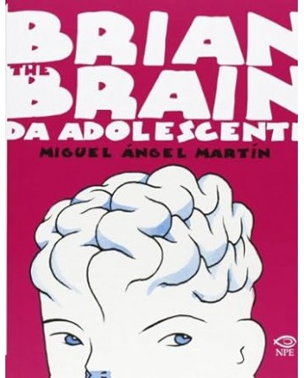 Brian the brain da adolescente di M. A. Martin BROS. NUOVO ed. NPE BO01