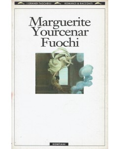 Marguerite Yourcenar : fuochi ed. Bompiani A49
