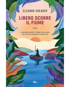 Eleanor Shearer : libero scorre il fiume USATO ed. Nord A09