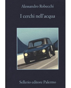 Alessandro Robecchi : i cerchi nell'acqua USATO ed. Sellerio A17