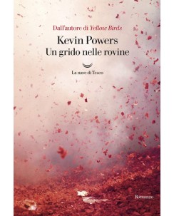 Kevin Powers : un grido nelle rovine USATO ed. la Nave di Teseo A41