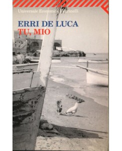 Erri De Luca : tu,mio USATO ed. Feltrinelli A17