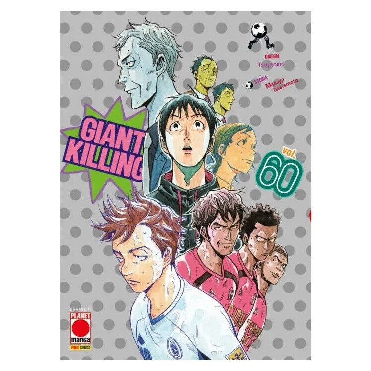 Giant Killing 60 di Tsunamoto NUOVO ed. Panini