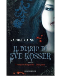 Rachel Caine : il diario di Eve Rosser ed. Fanucci A87