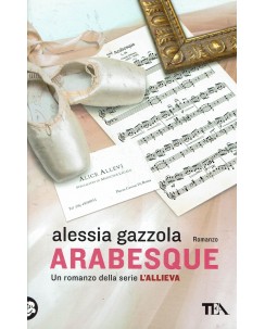 Alessia Gazzola : arabesque ed. Tea A79