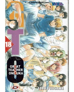 GTO Great Teacher Onizuka n. 18 di Toru Fujisawa ed. Dynamic