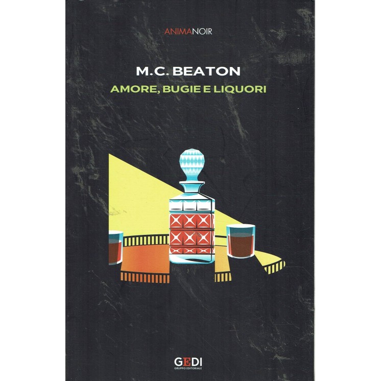 Anima Noir 42 M. C. Beaton : amore bugie e liquori ed. Gedi A99