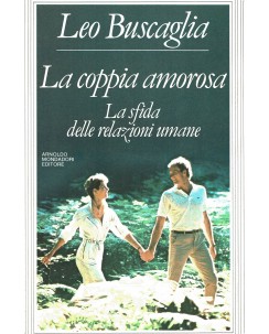 Leo Buscaglia : la coppia amorosa ed. Mondadori A89