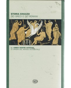 Storia dei greci e dei romani : greci nostri antenati ed. Einaudi A85