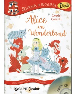 Lewis Carroll : Alice in Wonderland in INGLESE con CD ed. Giunti Junior A93