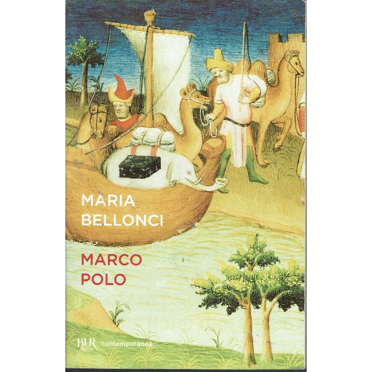 Maria Bellonci : Marco Polo ed. Bur A93
