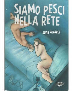 Siamo pesci nella rete di Juan Alvatez ed. Comic Out FU23