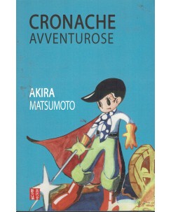 Cronache avventurose di Akira Matsumoto NUOVO ed. Leiji Matsumoto FU23