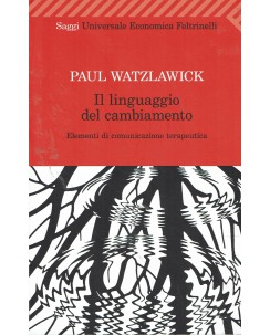 Paul Watzlawich : il linguaggio del cambiamento ed. Feltrinelli A80