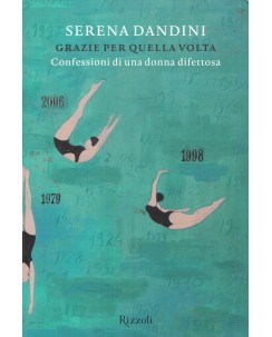 Serena Dandini : grazie per quella volta ed. Rizzoli A72