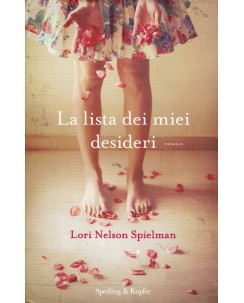 Lori Nelson Spielman : la lista dei miei desideri ed. Sperling e Kupfer A92