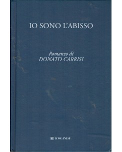 Donato Carrisi : io sono l'abisso senza SOVRA COPERTINA ed. Longanesi A83