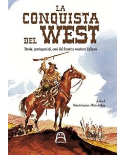 La conquista del West di Roberto Guarino NUOVO ed. Allagalla FU23